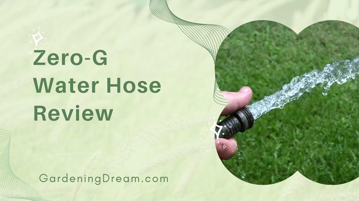 ZeroG Water Hose Review